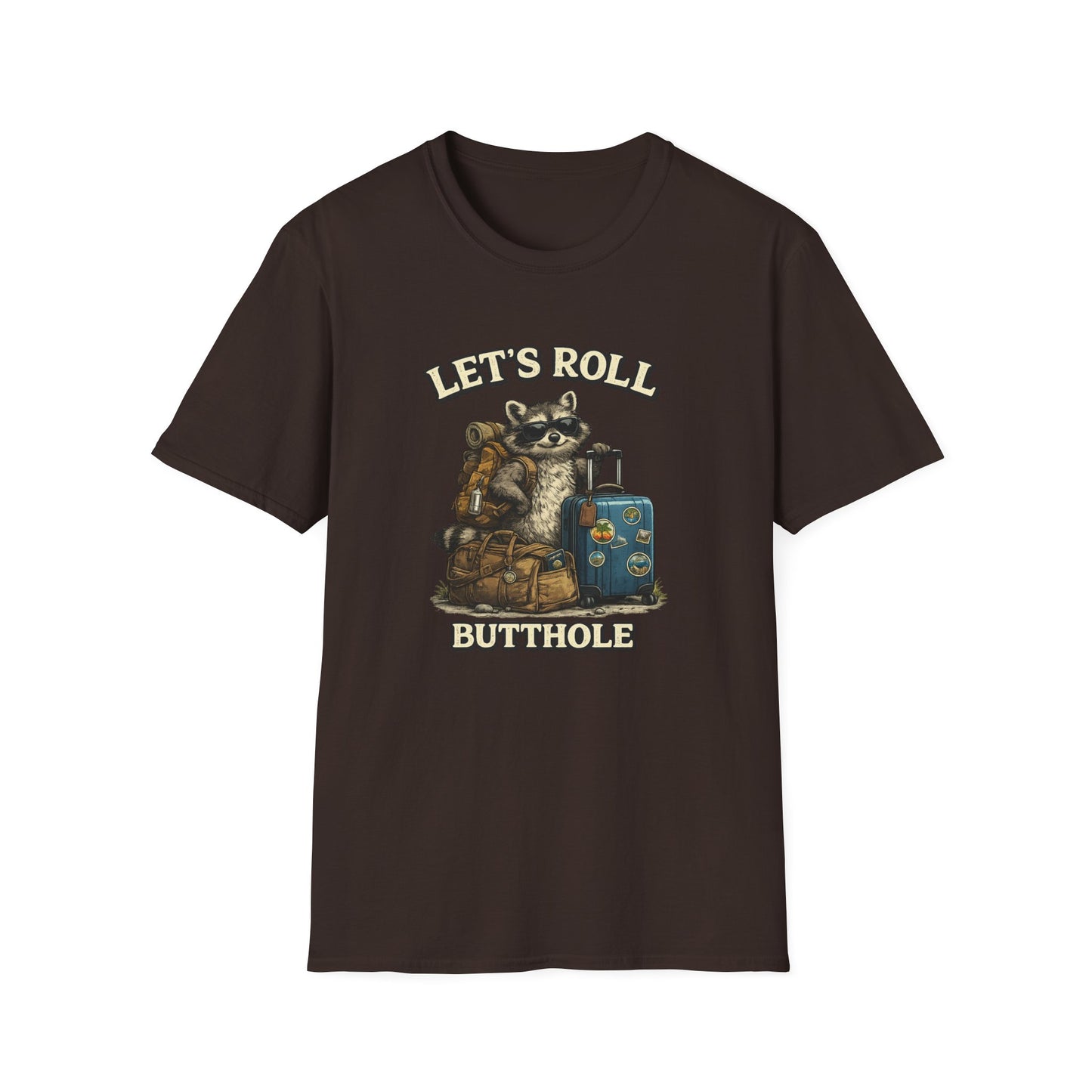 Unisex Raccoon "Let's Roll Butthole" Softstyle T-Shirt
