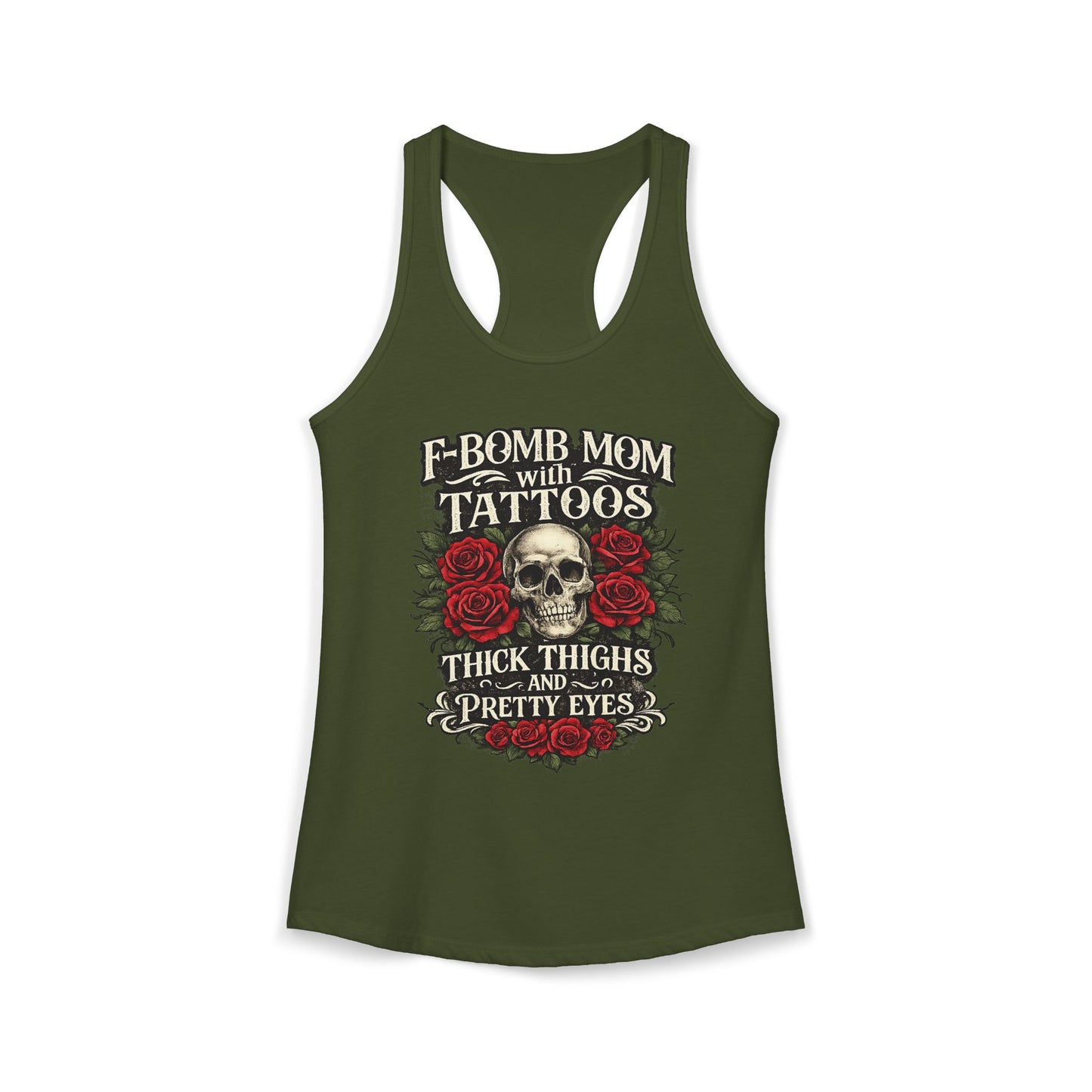 F Bomb Mom Tank — Thick Thighs, Pretty Eyes with Skulls & Roses Racerback