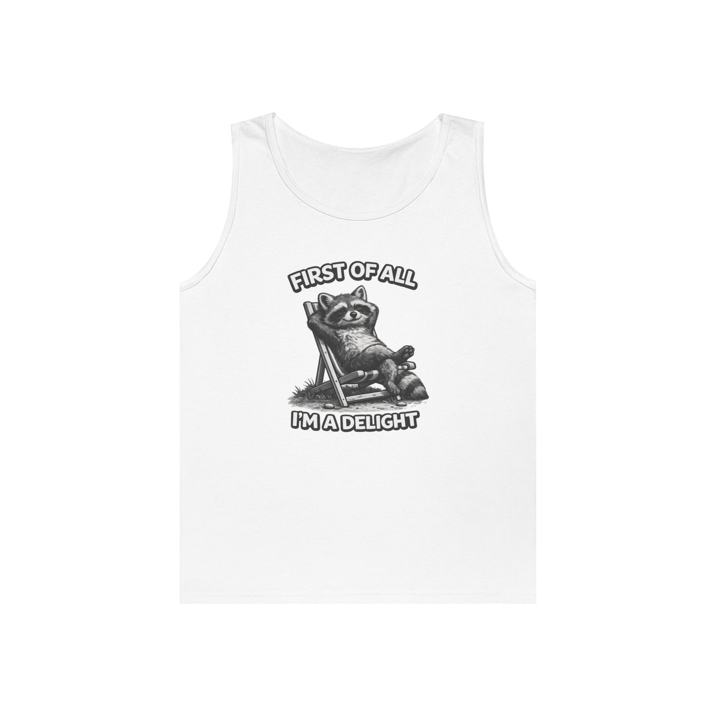 Tank Top — Relaxed Raccoon "First of All I'm a Delight" Graphic
