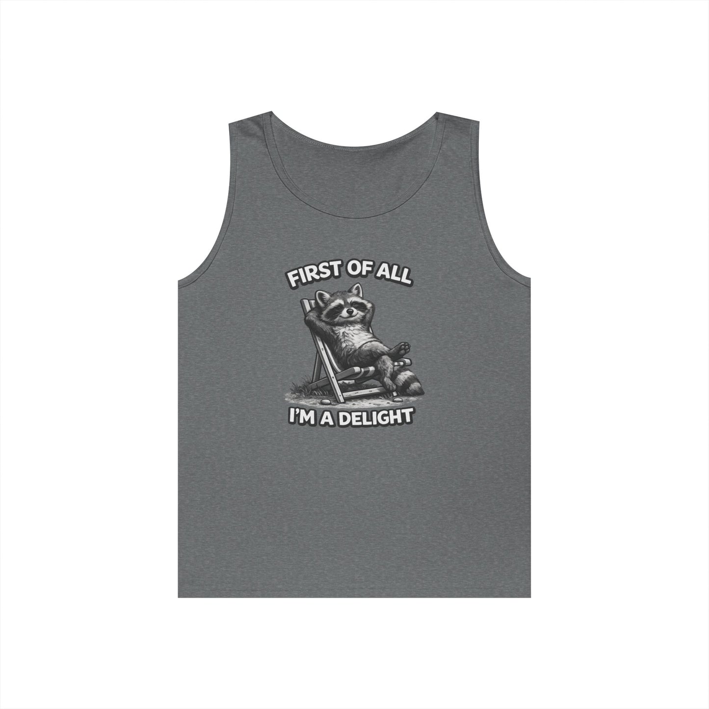 Tank Top — Relaxed Raccoon "First of All I'm a Delight" Graphic