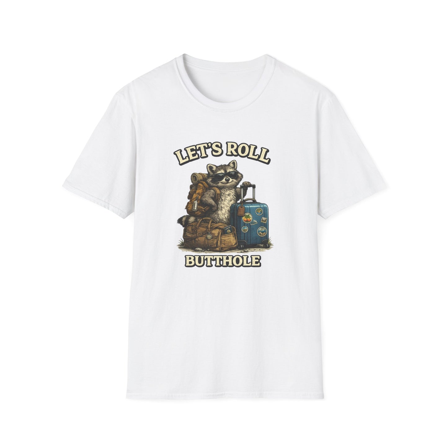 Unisex Raccoon "Let's Roll Butthole" Softstyle T-Shirt