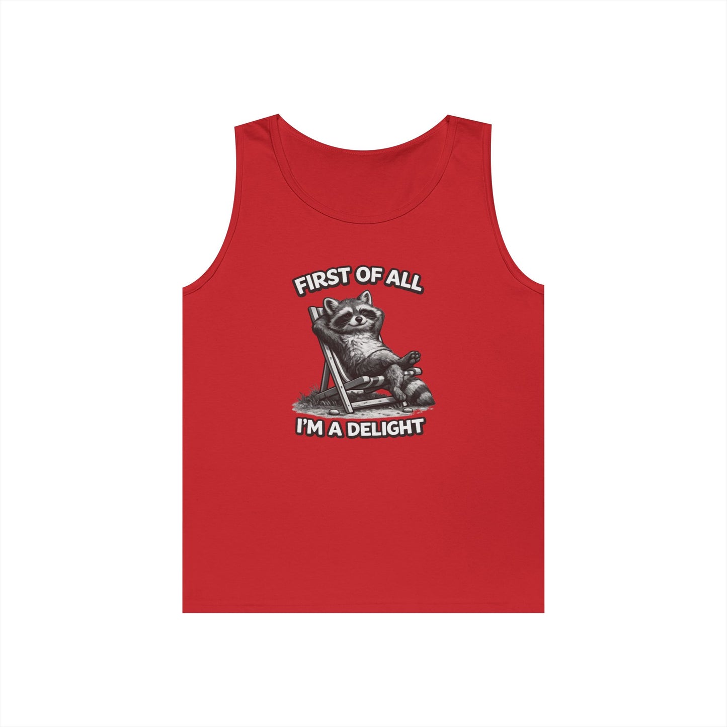 Tank Top — Relaxed Raccoon "First of All I'm a Delight" Graphic