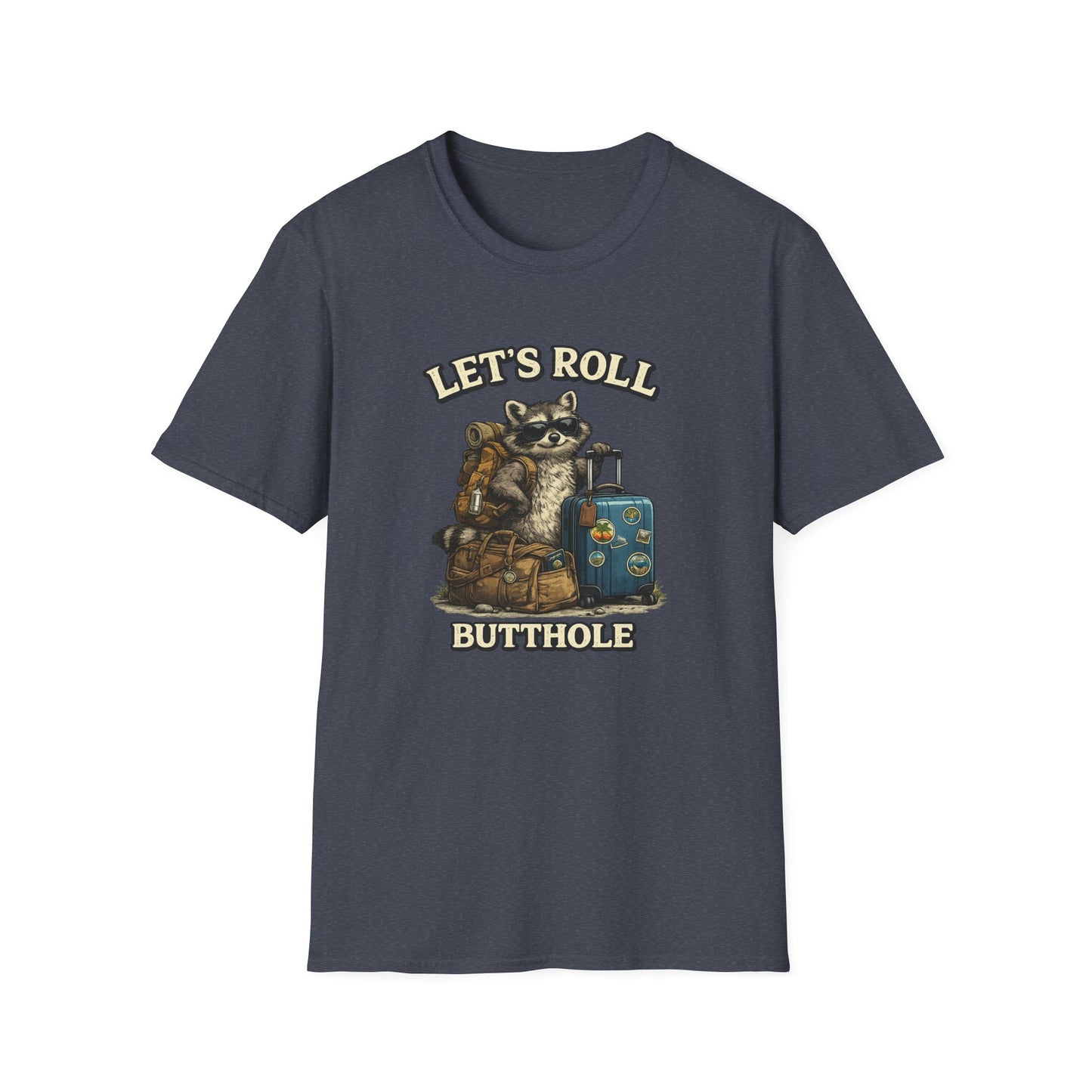 Unisex Raccoon "Let's Roll Butthole" Softstyle T-Shirt