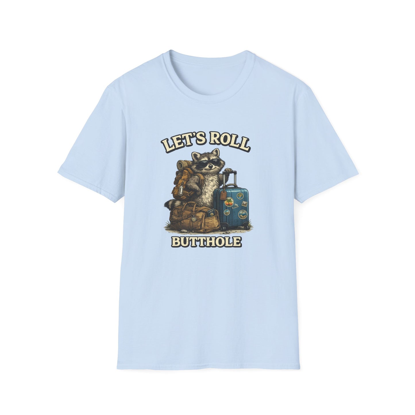 Unisex Raccoon "Let's Roll Butthole" Softstyle T-Shirt