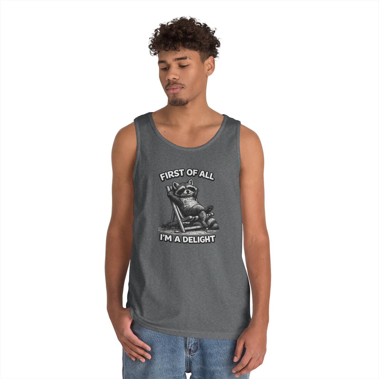 Tank Top — Relaxed Raccoon "First of All I'm a Delight" Graphic