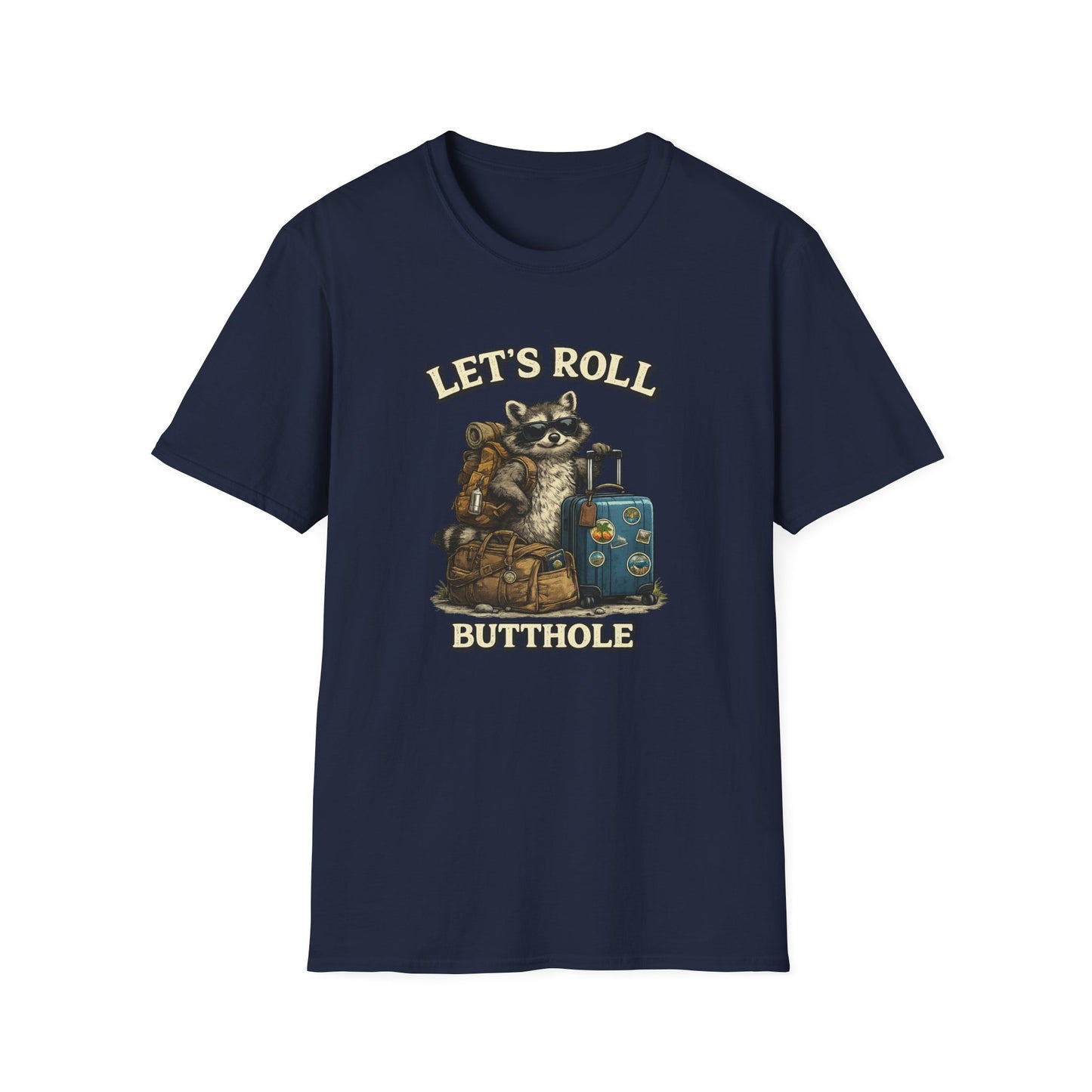 Unisex Raccoon "Let's Roll Butthole" Softstyle T-Shirt