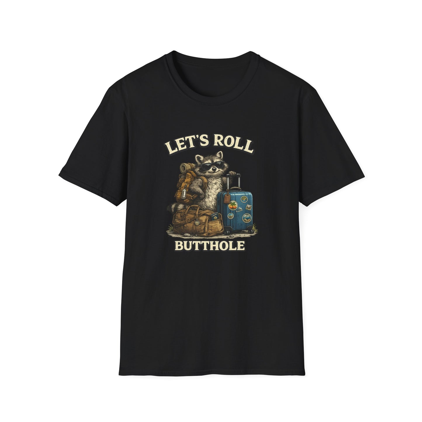 Unisex Raccoon "Let's Roll Butthole" Softstyle T-Shirt