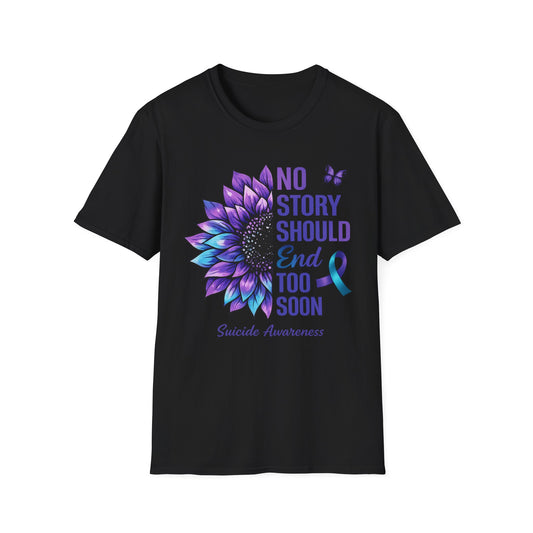 Suicide Awareness T-Shirt — "No Story Should End Too Soon" Purple Ribbon Floral Design