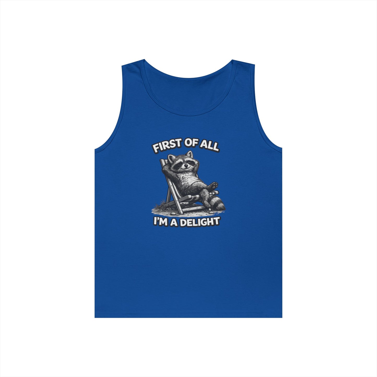 Tank Top — Relaxed Raccoon "First of All I'm a Delight" Graphic