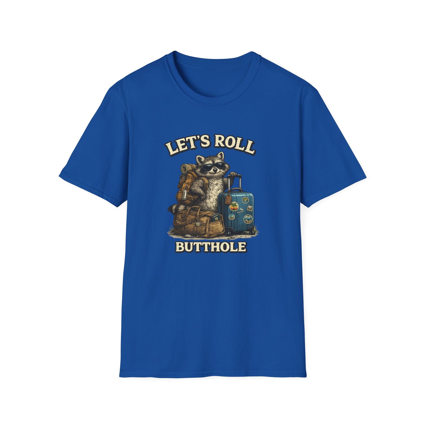 Unisex Raccoon "Let's Roll Butthole" Softstyle T-Shirt
