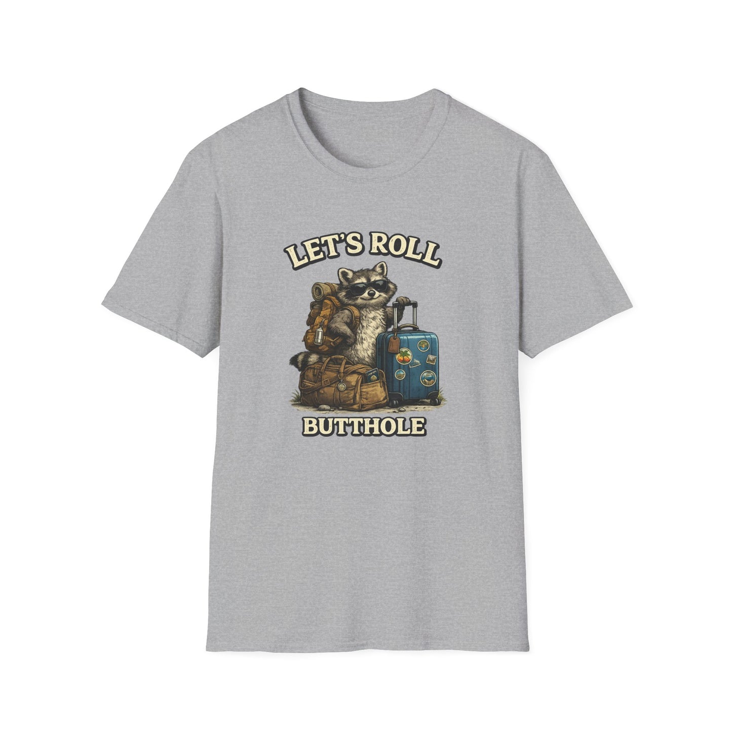 Unisex Raccoon "Let's Roll Butthole" Softstyle T-Shirt