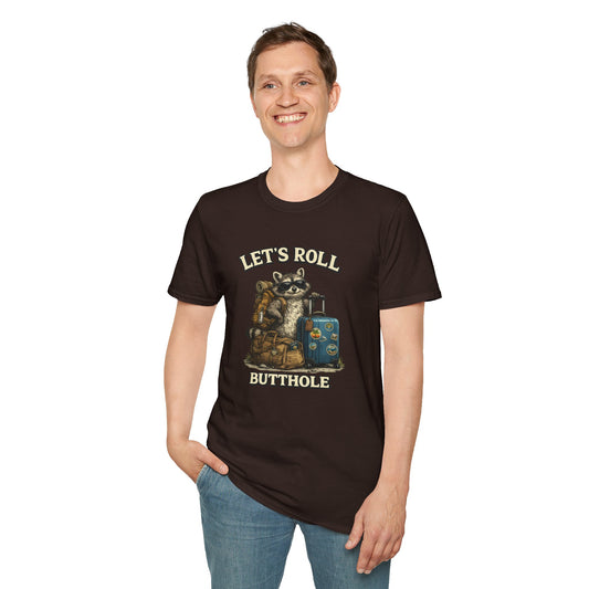 Unisex Raccoon "Let's Roll Butthole" Softstyle T-Shirt