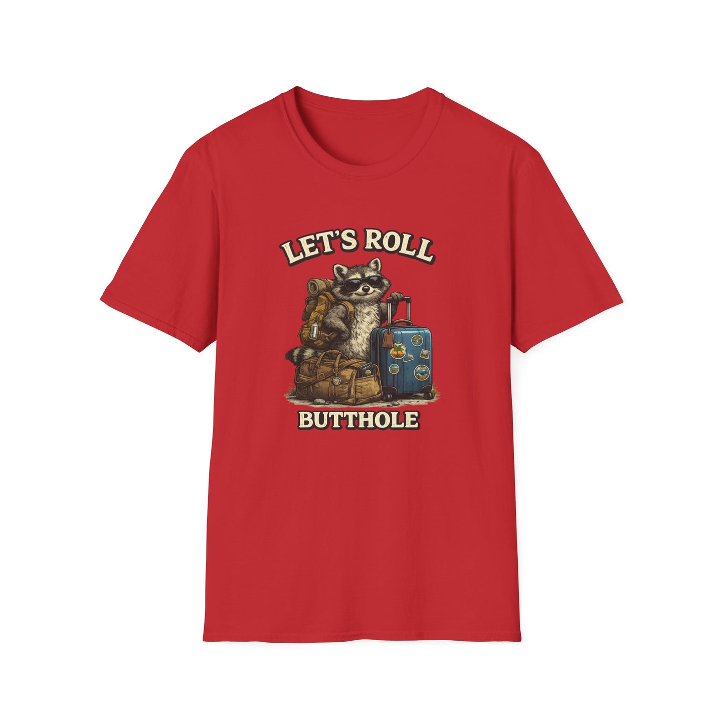 Unisex Raccoon "Let's Roll Butthole" Softstyle T-Shirt