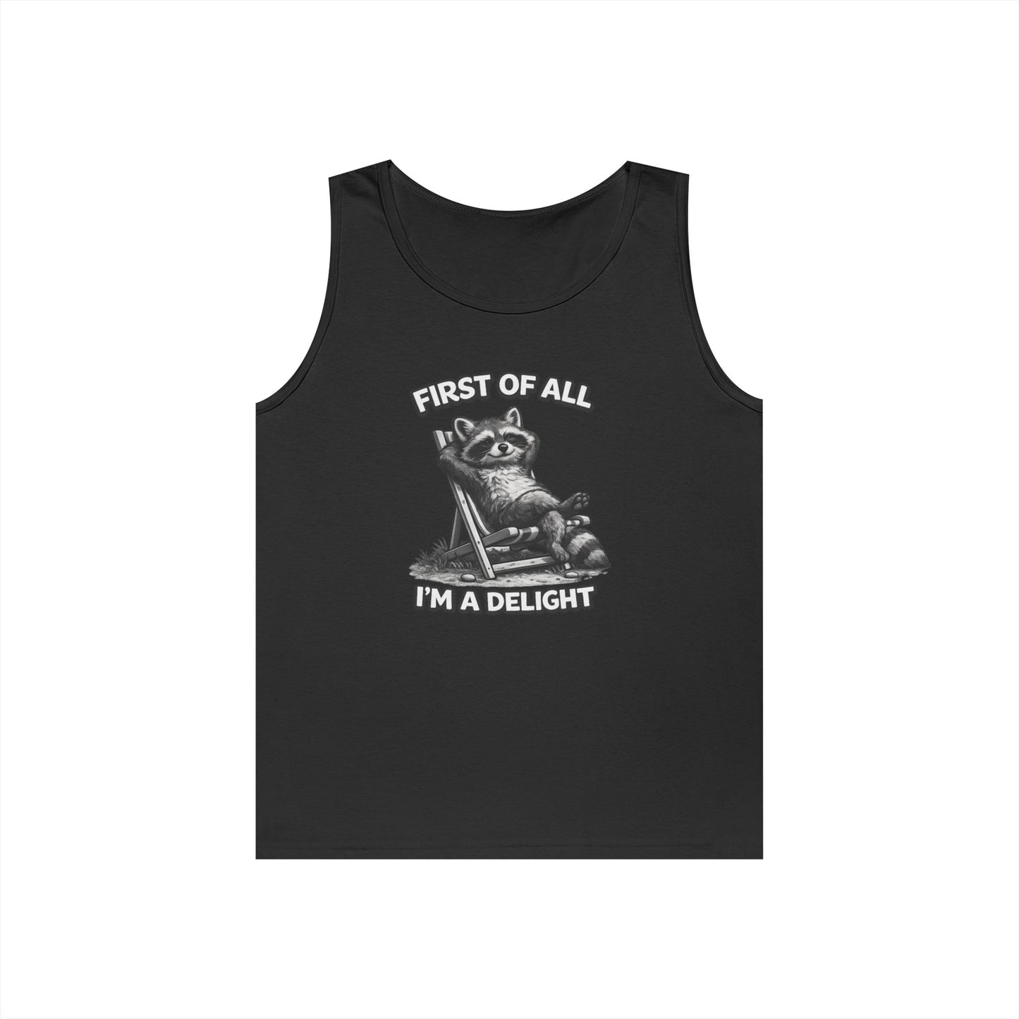 Tank Top — Relaxed Raccoon "First of All I'm a Delight" Graphic
