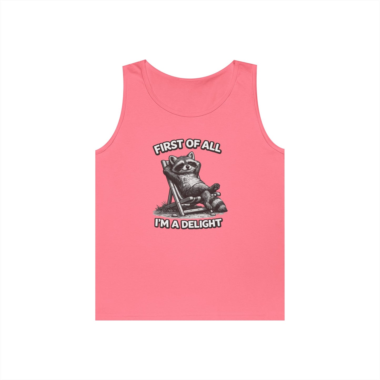 Tank Top — Relaxed Raccoon "First of All I'm a Delight" Graphic