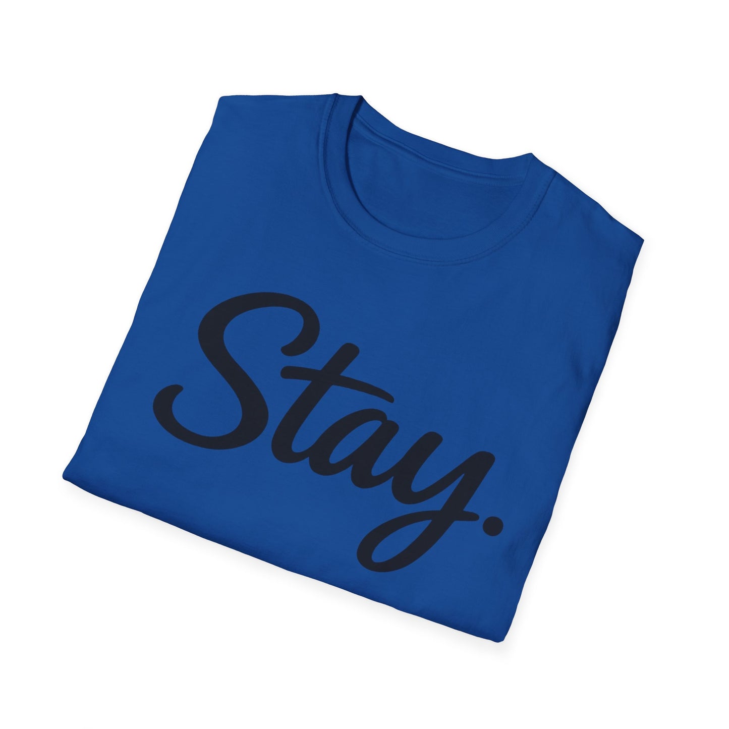 Stay. T-Shirt — 988 Suicide & Crisis Lifeline Awareness Tee